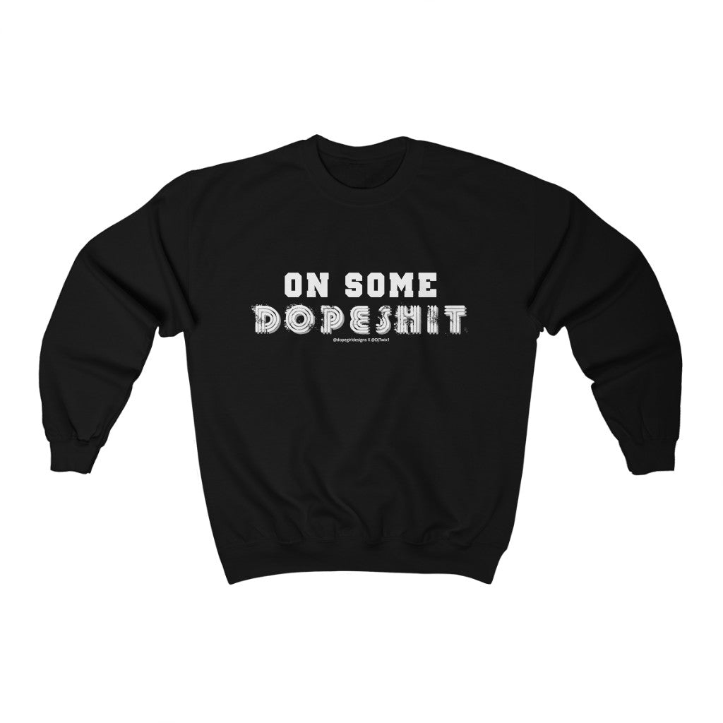 On some Dope Shit - Crewneck Sweatshirt - Dope Balloons