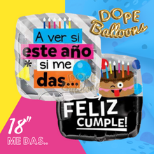 Load image into Gallery viewer, 18&quot; Pastel &quot;Haver si es año si me das...&quot; Spanish Birthday Balloon - Dope Balloons
