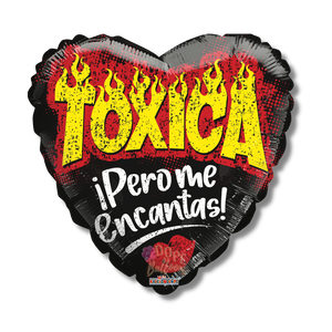 "Toxica, pero me encantas" Spanish Heart Balloon - Dope Balloons