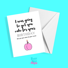Load image into Gallery viewer, &quot;You got cake&quot; Greeting Card - Dope Balloons
