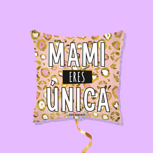 18" Mother's Day "Mami, eres Unica" Balloon - Dope Balloons